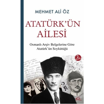 Atatürk'ün Ailesi Mehmet Ali Öz