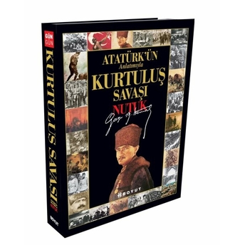 Atatürk'ün Anlatımıyla Gün Gün Kurtuluş Savaşı - Nutuk Mustafa Kemal Atatürk