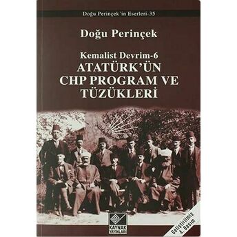 Atatürk'ün Chp Program Ve Tüzükleri / Kemalist Devrim 6 Doğu Perinçek