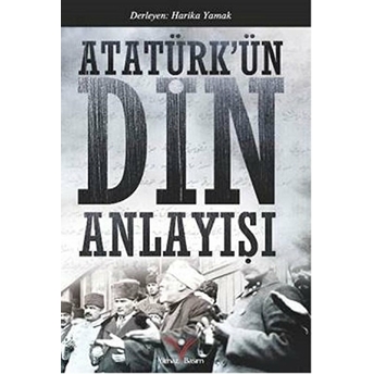 Atatürkün Din Anlayışı-Harika Yamak