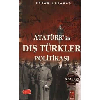 Atatürk'ün Dış Türkler Politikası Ercan Karakoç