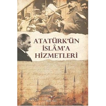 Atatürk'ün Islam'a Hizmetleri Turhan Bozkurt