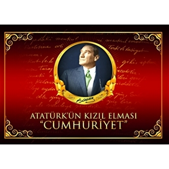 Atatürkün Kızıl Elması Cumhuriyet