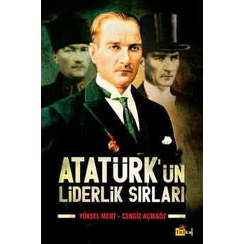 Atatürk'ün Liderlik Sırları Yüksel Mert