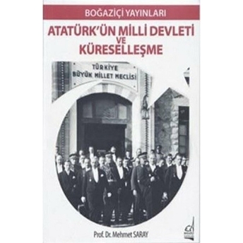 Atatürk'ün Milli Devleti Ve Küreselleşme Mehmet Saray