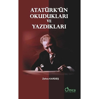 Atatürk'ün Okudukları Ve Yazdıkları - Zehra Kardeş