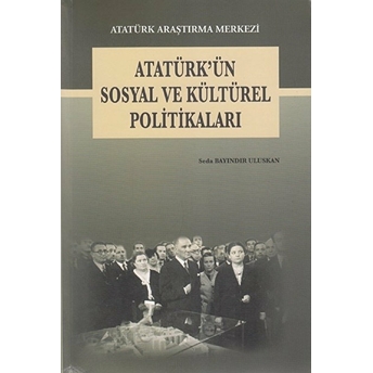 Atatürkün Sosyal Ve Kültürel Politikaları-Seda Bayındır Uluskan