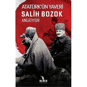 Atatürk'ün Yaveri Salih Bozok Anlatıyor Salih Bozok