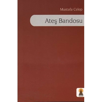 Ateş Bandosu Mustafa Celep