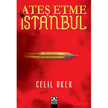 Ateş Etme Istanbul Celil Oker