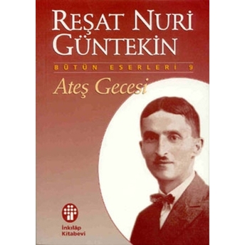 Ateş Gecesi Reşat Nuri Güntekin