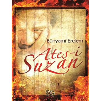 Ateş-I Suzan Bünyami Erdem