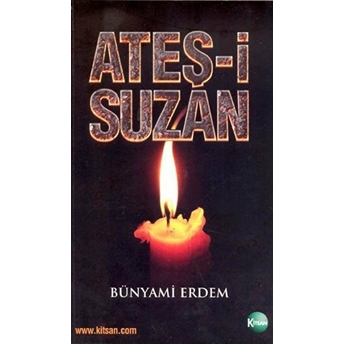 Ateş-I Suzan - Bünyami Erdem