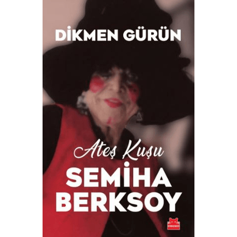 Ateş Kuşu Semiha Berksoy Dikmen Gürün