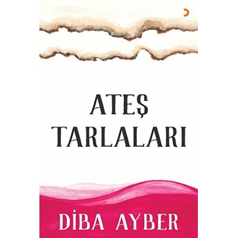 Ateş Tarlaları - Diba Ayber