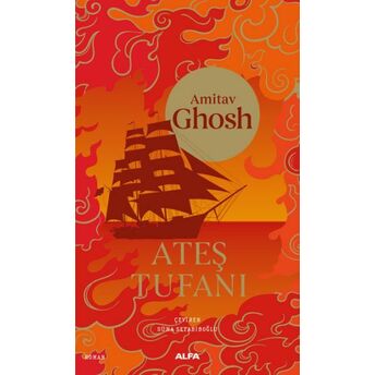 Ateş Tufanı Amitav Ghosh