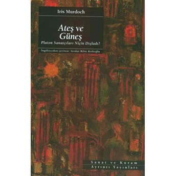 Ateş Ve Güneş Iris Murdoch