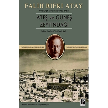 Ateş Ve Güneş Zeytindağı Karşılaştırmalı Eleştirel Basım Falih Rıfkı Atay