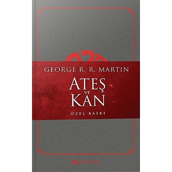 Ateş Ve Kan - Özel Baskı George R. R. Martin