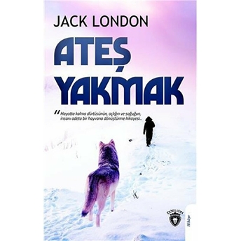 Ateş Yakmak Jack London