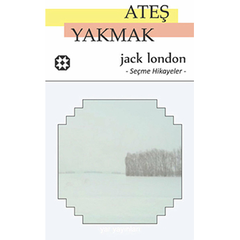 Ateş Yakmak-Jack London