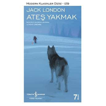 Ateş Yakmak - Modern Klasikler Dizisi Jack London