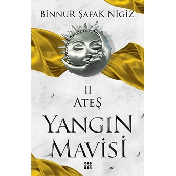 Ateş - Yangın Mavisi Serisi 2 Binnur Şafak Nigiz