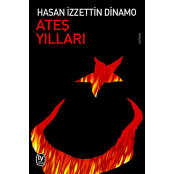 Ateş Yılları Hasan Izzettin Dinamo