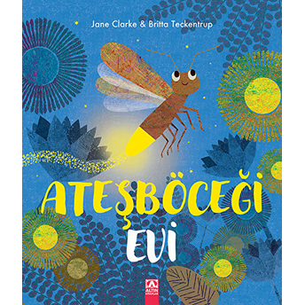 Ateşböceği Evi Jane Clarke, Britta Teckentrup