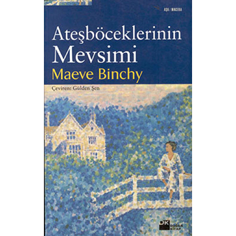 Ateşböceklerinin Mevsimi Maeve Binchy