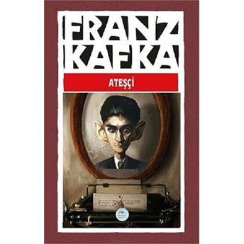 Ateşçi Franz Kafka