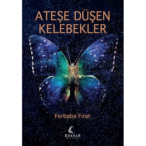 Ateşe Düşen Kelebekler Ferbaba Fırat