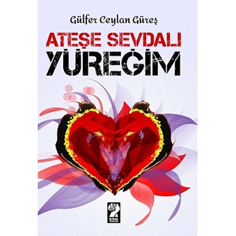 Ateşe Sevdalı Yüreğim