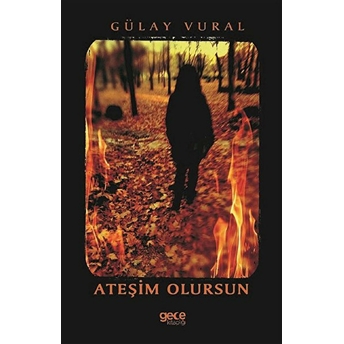 Ateşim Olursun - Gülay Vural