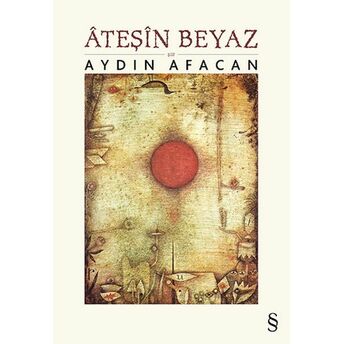 Ateşin Beyaz Aydın Afacan