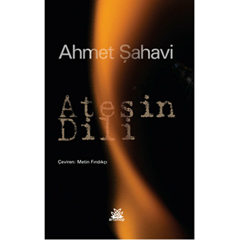 Ateşin Dili-Ahmet Şahavi