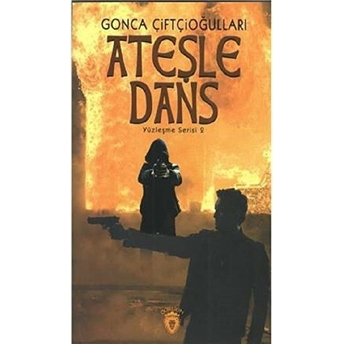 Ateşle Dans Gonca Çiftçioğulları