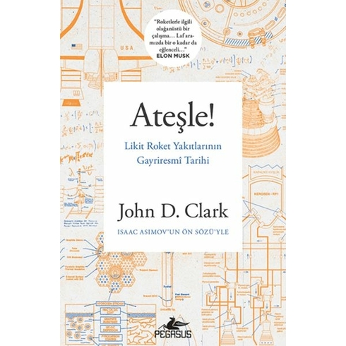 Ateşle! Likit Roket Yakıtlarının Gayriresmi Tarihi John D. Clark