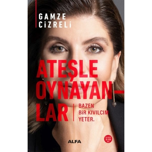 Ateşle Oynayanlar Gamze Cizreli