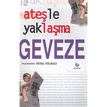 Ateşle Yaklaşma Geveze