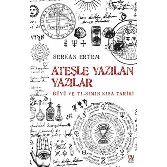 Ateşle Yazılan Yazılar Serkan Ertem