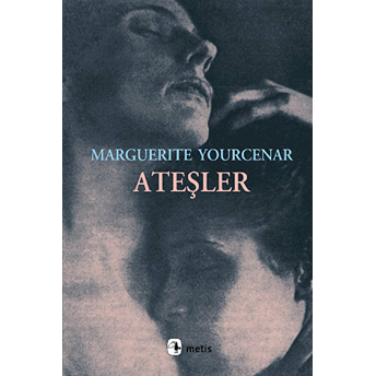 Ateşler Marguerite Yourcenar