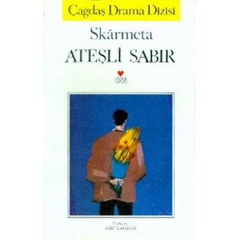 Ateşli Sabır Antonio Skarmeta