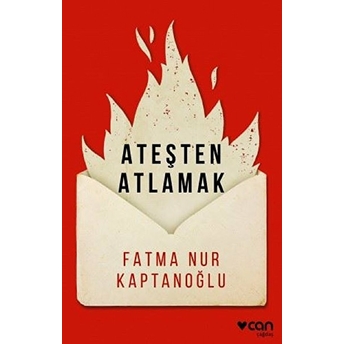 Ateşten Atlamak Fatma Nur Kaptanoğlu