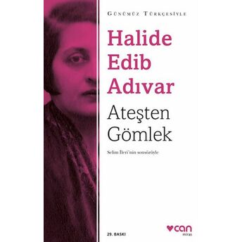 Ateşten Gömlek (Sadeleştirilmiş Metin) Halide Edib Adıvar