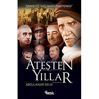 Ateşten Yıllar Abdülkadir Selvi