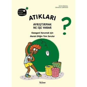 Atıkları Ayrıştırmak Ne Işe Yarar? Karine Balzeu