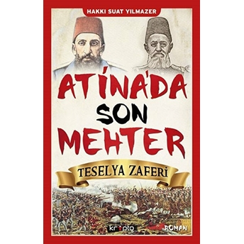 Atinada Son Mehter Teselya Zaferi Hakkı Suat Yılmazer