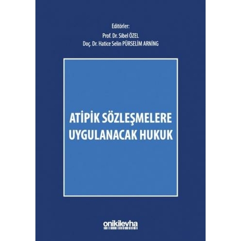 Atipik Sözleşmelere Uygulanacak Hukuk - Sibel Özel