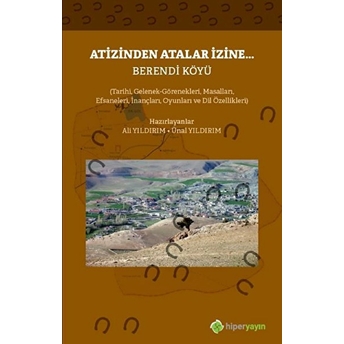 Atizinden Atalar Izine - Berendi Köyü - Ali Yıldırım